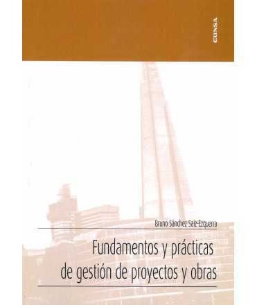 Fundamentos y prácticas de gestión de proyectos y obras