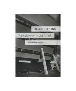 James Stirling: Revisionary Modernist