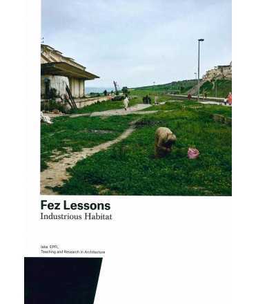 Fez Lessons. Industrious Habitat