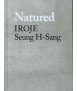 Natured Iroje Seung H-Sang