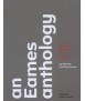 An Eames Anthology Articles, Film Scripts, Interviews, Letters, Notes, and Speeches