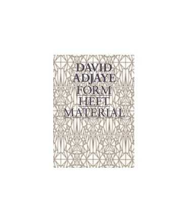 David Adjaye: Form, Heft, Material