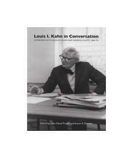 Louis I. Kahn in Conversation: interviews with John W. Cook and Heinrich Klotz, 1969-70