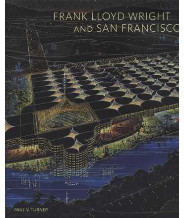 Frank Lloyd Wright and San Francisco
