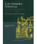 Las ciudades históricas y la destrucción del legado urbanístico español