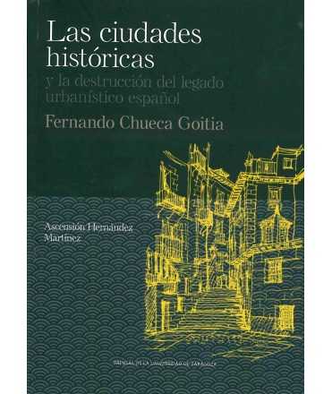 Las ciudades históricas y la destrucción del legado urbanístico español