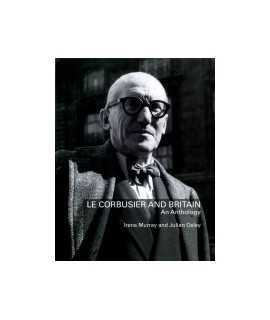 Le Corbusier and Britain: an anthology