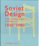 Soviet Design From Constructivism to Modernism 1920-1980