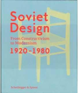 Soviet Design From Constructivism to Modernism 1920-1980