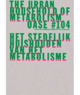 OASE N.104:The Urban Household of Metabolism