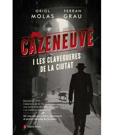 Cazeneuve i les Clavegueres de la Ciutat