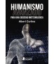 ADVANCED HUMANISM: For a Biotechnology Society
