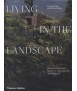 Living in the Landscape Extraordinary rural homes in Australia and New Zealand
