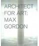 Architect for Art:Max Gordon