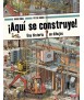 Aqui se construye! Una historia en dibujos