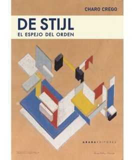 De Stijl.El espejo del orden