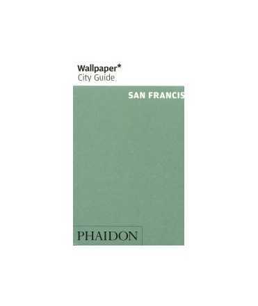 Wallpaper City Guide San Francisco