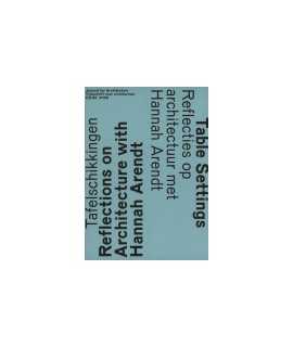 Oase n.106 Table Settings - Reflections On Architecture With Hannah Arendt