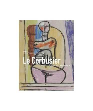 LE CORBUSIER:Lessons in modernism