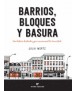 Barrios, bloques y basura. Una historia ilustrada y poco convencional de Nueva York.