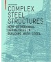 Complex Steel Structures : Non-Orthogonal Geometries in Building with Steel