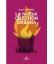 La nueva cuestion urbana