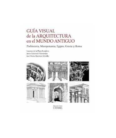 Guía visual de la Arquitectura en el Mundo Antiguo