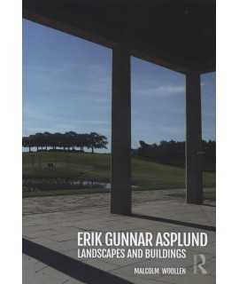 Erik Gunnar Asplund. Landscapes and Buildings