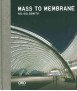 Mass to Membrane