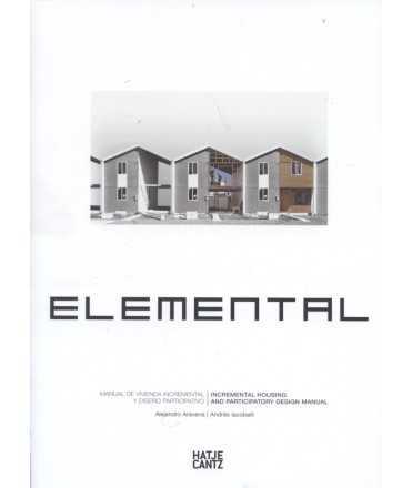 ELEMENTAL. Incremental Housing and Participatory Design Handbook