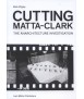 CUTTING MATTA-CLARK 