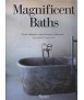 Magnificent Baths. Private indulgences from Baroque to Minimalist