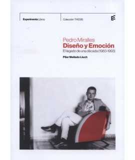 PEDRO MIRALLES Design and Emotion. The legacy of an era (1983-1993)