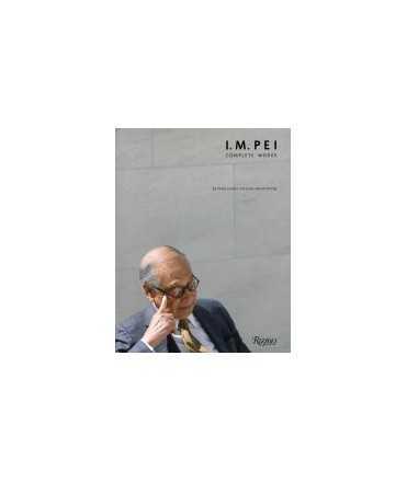 I.M. Pei: complete works