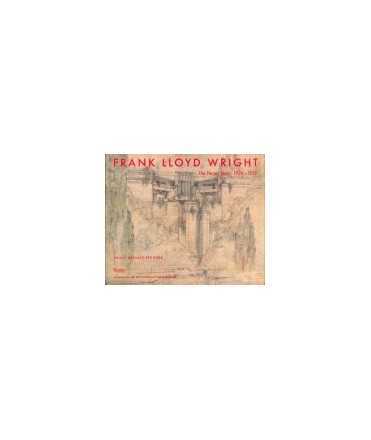 Frank Lloyd Wright: The heroic years: 1920-1932