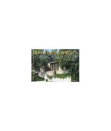 Frank Lloyd Wright: American master
