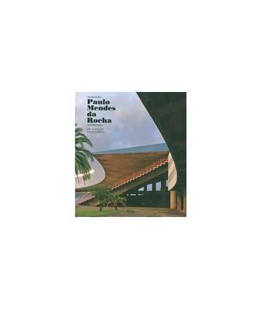 Paulo Mendes da Rocha: complete works