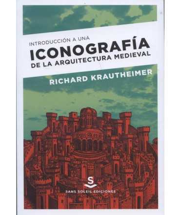 INTRODUCTION TO AN ICONOGRAPHY OF MEDIEVAL ARCHITECTURE