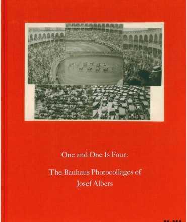 One and One Is Four: The Bauhaus Photocollages of Josef Albers 