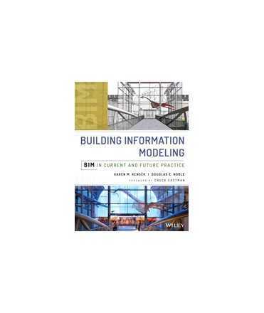Building Information Modeling: BIM in current and future practice