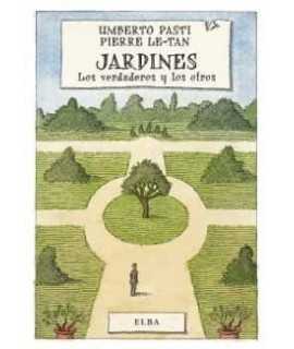 Jardines los verdaderos y los otros.