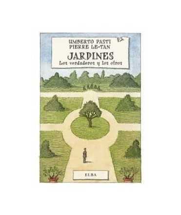 Jardines los verdaderos y los otros.