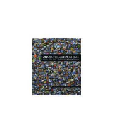 1000 Architectural Details: A selection of the World's Most Interisting Building Elements