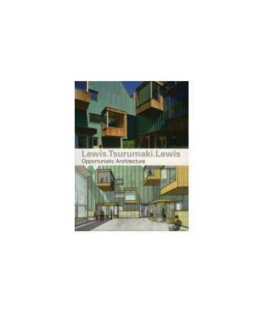Lewis. Tsurumaki. Lewis: opportunistic architecture