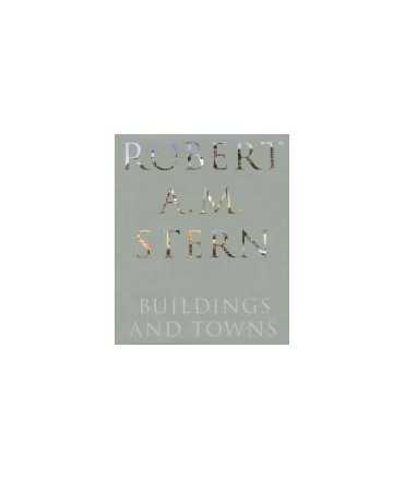 Robert A. M. Stern: buildings and towns 