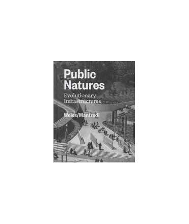 Public Natures: Evolutionary Infrastructures