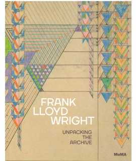 Frank LLoyd Wright Unpacking the Archive