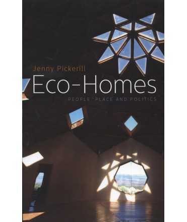 Eco-Homes: People, Place and Politics