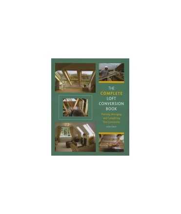 The Complete Loft Conversion Book