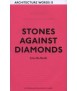 Stones againts diamonds. Lina Bo Bardi